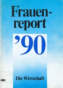 Cover "Frauenreport `90". Verlag Die Wirtschaft Berlin GmbH, 1990 / Veröffentlichung mit freundlicher Genehmigung der HUSS-MEDIEN GmbH